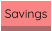 Savings